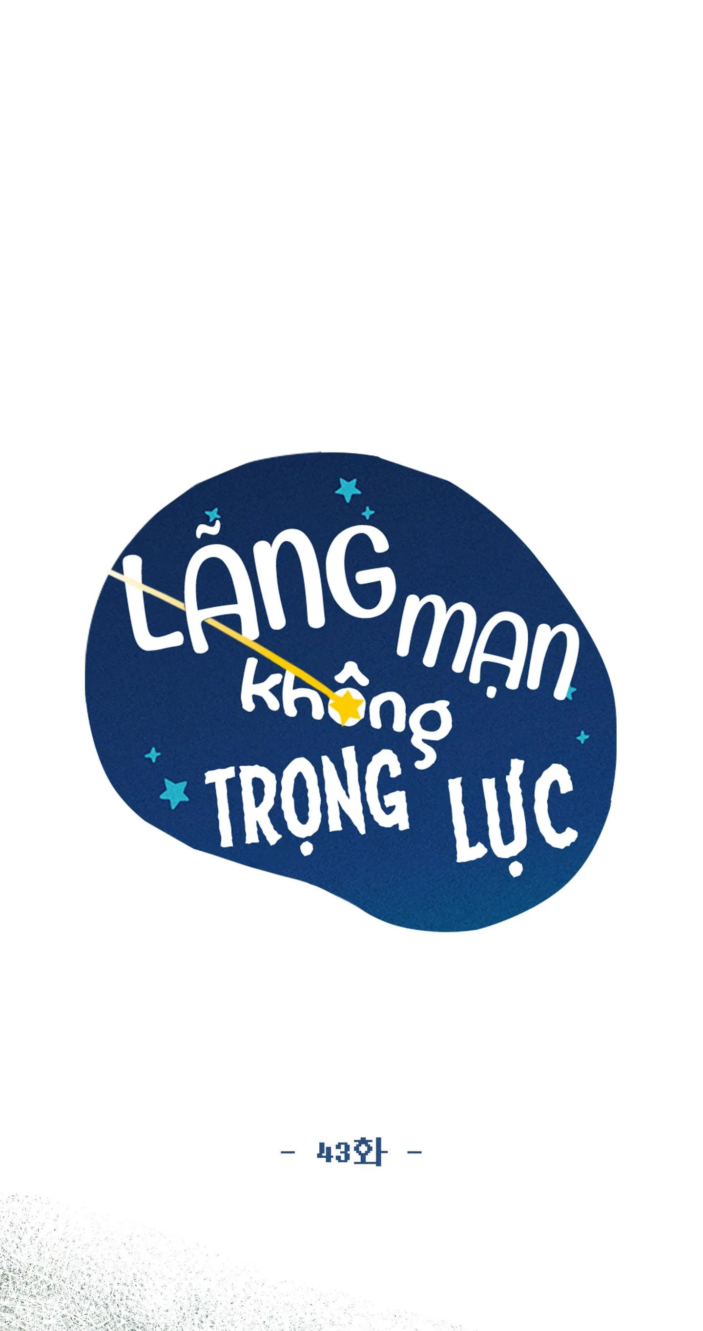 LÃNG MẠN KHÔNG TRỌNG LỰC Chapter 43 Trang 46