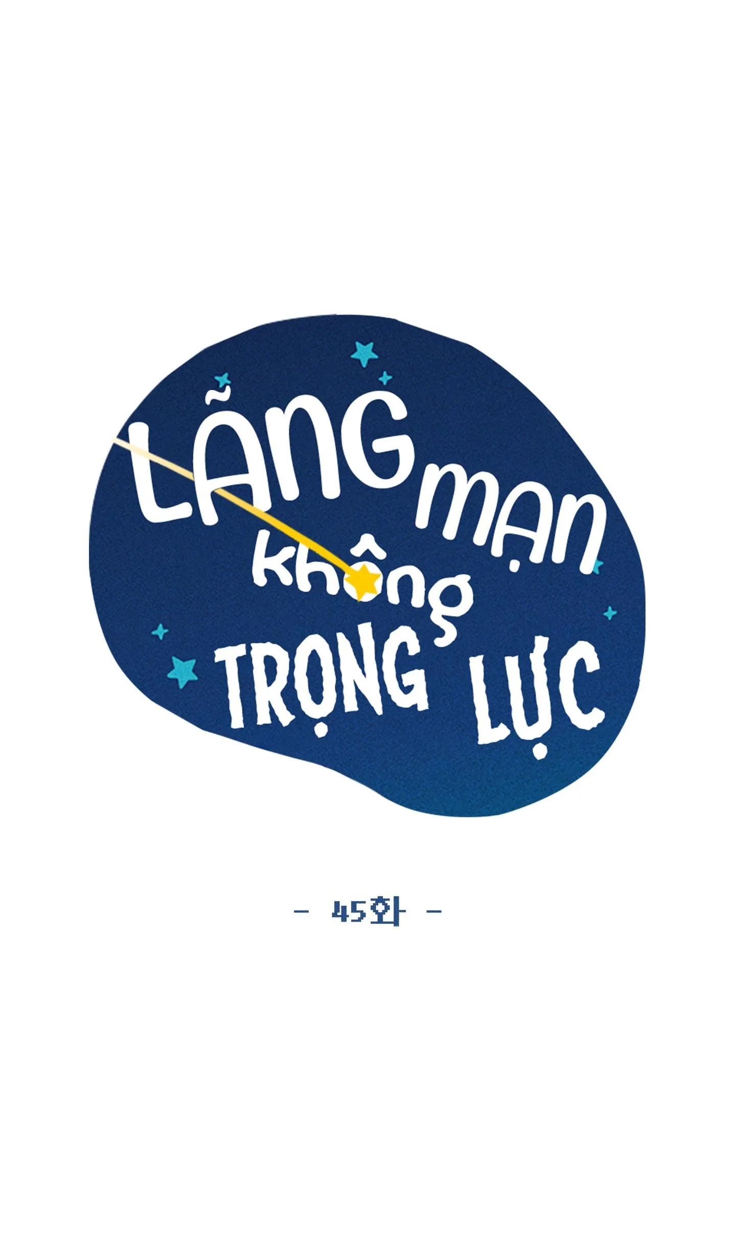 LÃNG MẠN KHÔNG TRỌNG LỰC Chapter 45 Trang 45