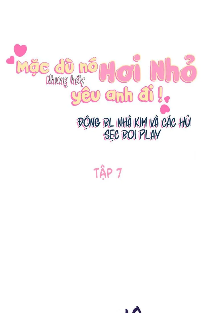 MẶC DÙ NÓ HƠI NHỎ NHƯNG HÃY YÊU ANH ĐI Chapter 7 Trang 23
