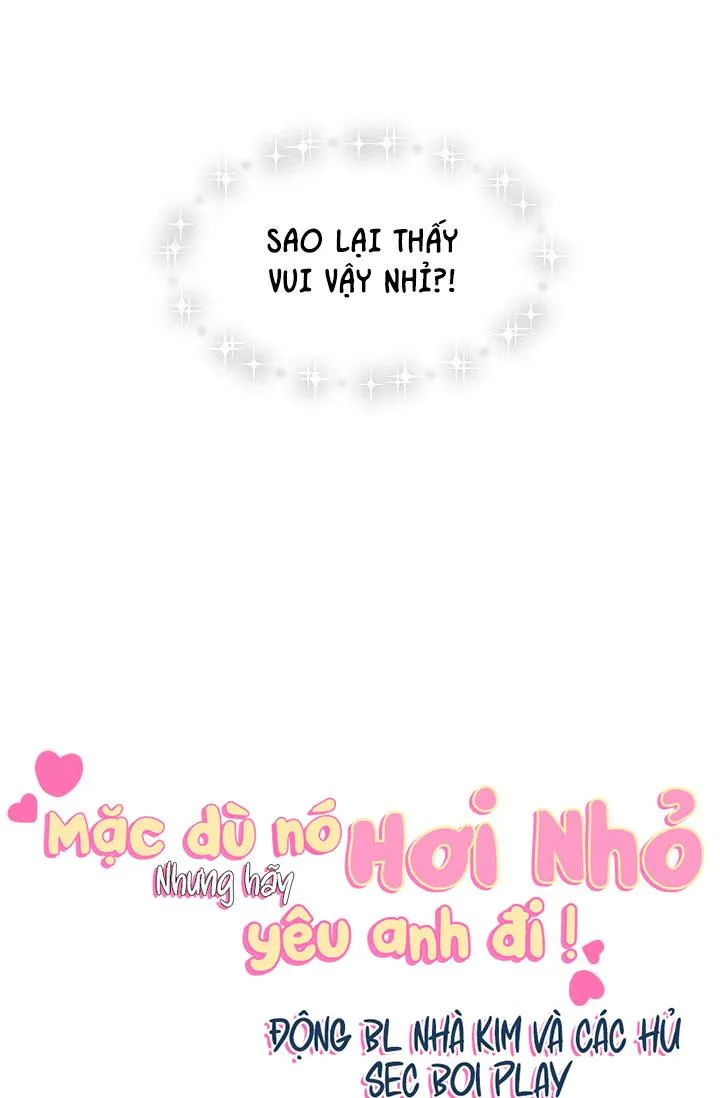 MẶC DÙ NÓ HƠI NHỎ NHƯNG HÃY YÊU ANH ĐI Chapter 9 Trang 10