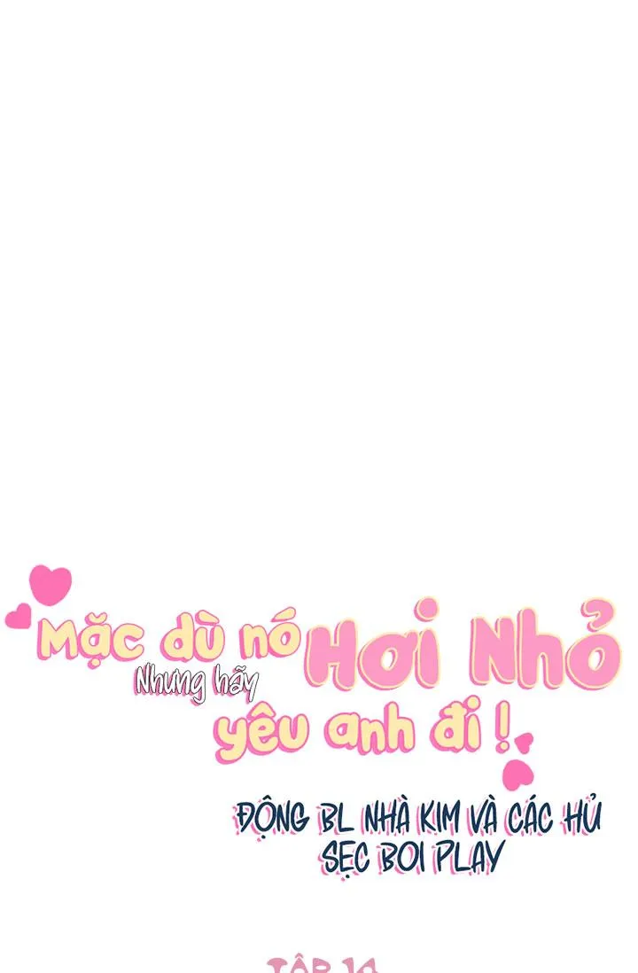 MẶC DÙ NÓ HƠI NHỎ NHƯNG HÃY YÊU ANH ĐI Chapter 14 Trang 19