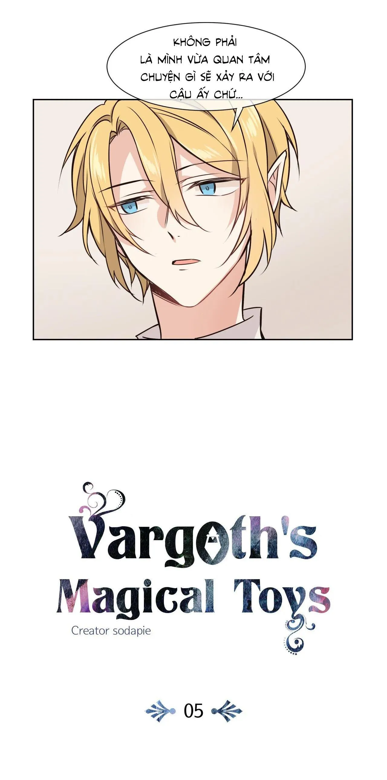Món đồ chơi kỳ lạ của Vargoth Chapter 5 Trang 6