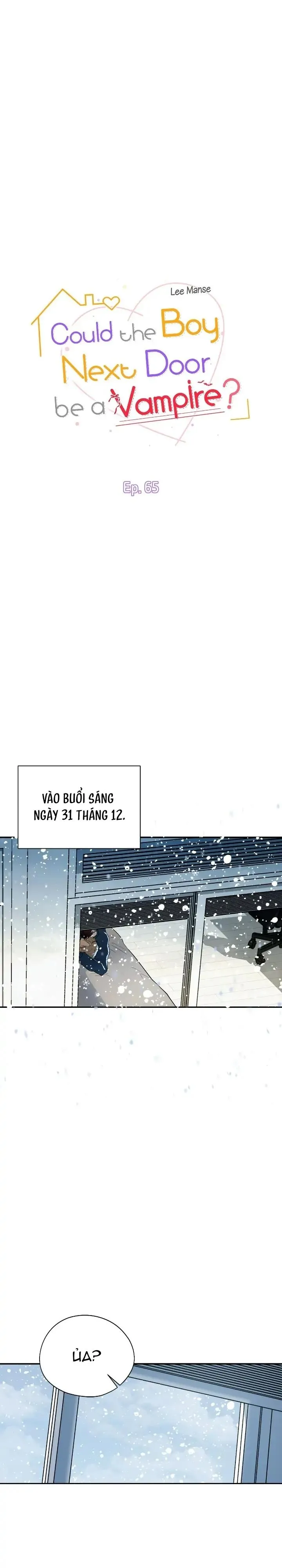 (END) Nếu Như Cậu Bạn Hàng Xóm Là Vampire? Chapter 65 Trang 4