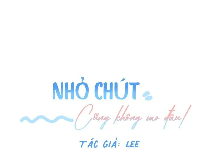 Nhỏ chút cũng không sao đâu! Chapter 2 Trang 66