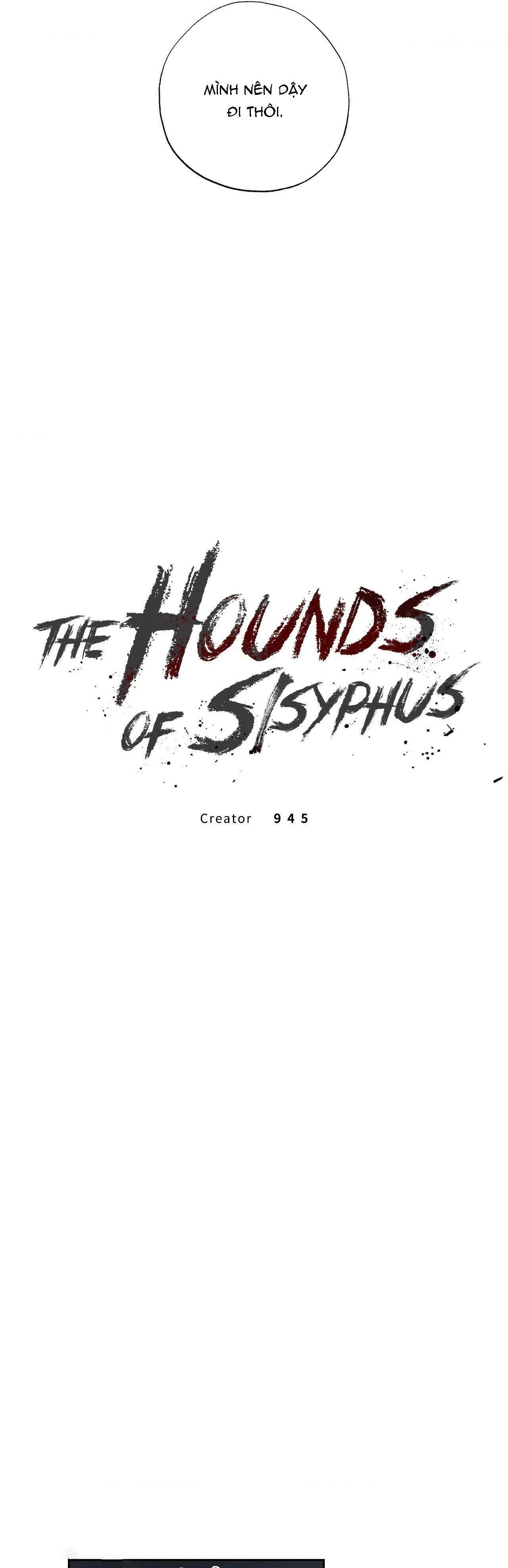 NHỮNG CON CHÓ SĂN CỦA SISYPHUS Chapter 4 Trang 9