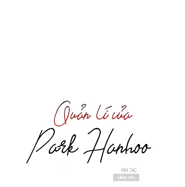 Quản Lý Của Park Hanhoo Chapter 4 Trang 4