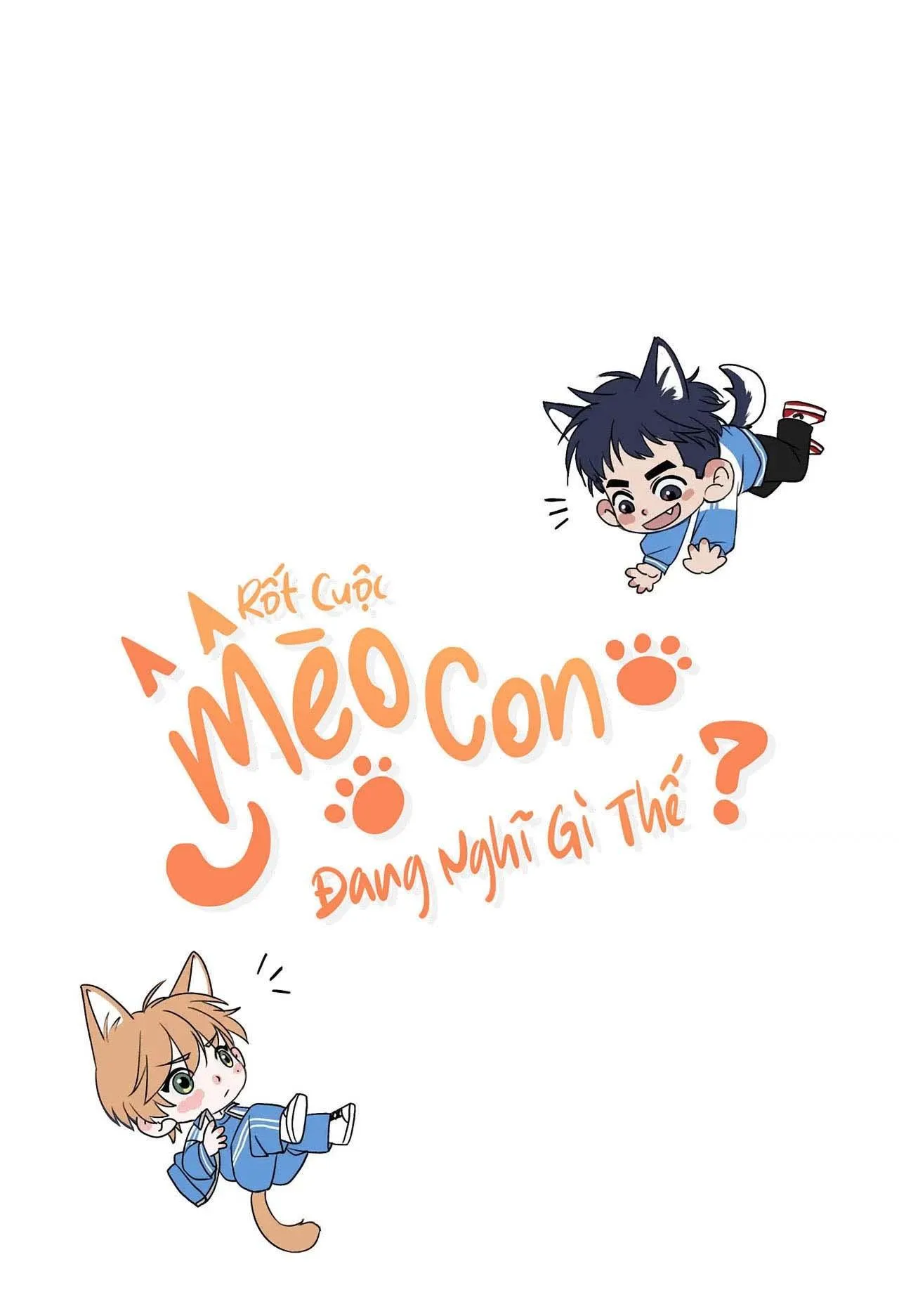 Rốt Cuộc Mèo Con Đang Nghĩ Gì Thế? Chapter 17 Trang 33