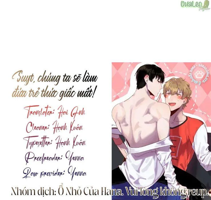 Suỵt, chúng ta sẽ làm đứa trẻ thức giấc mất! Chapter 9 Trang 15