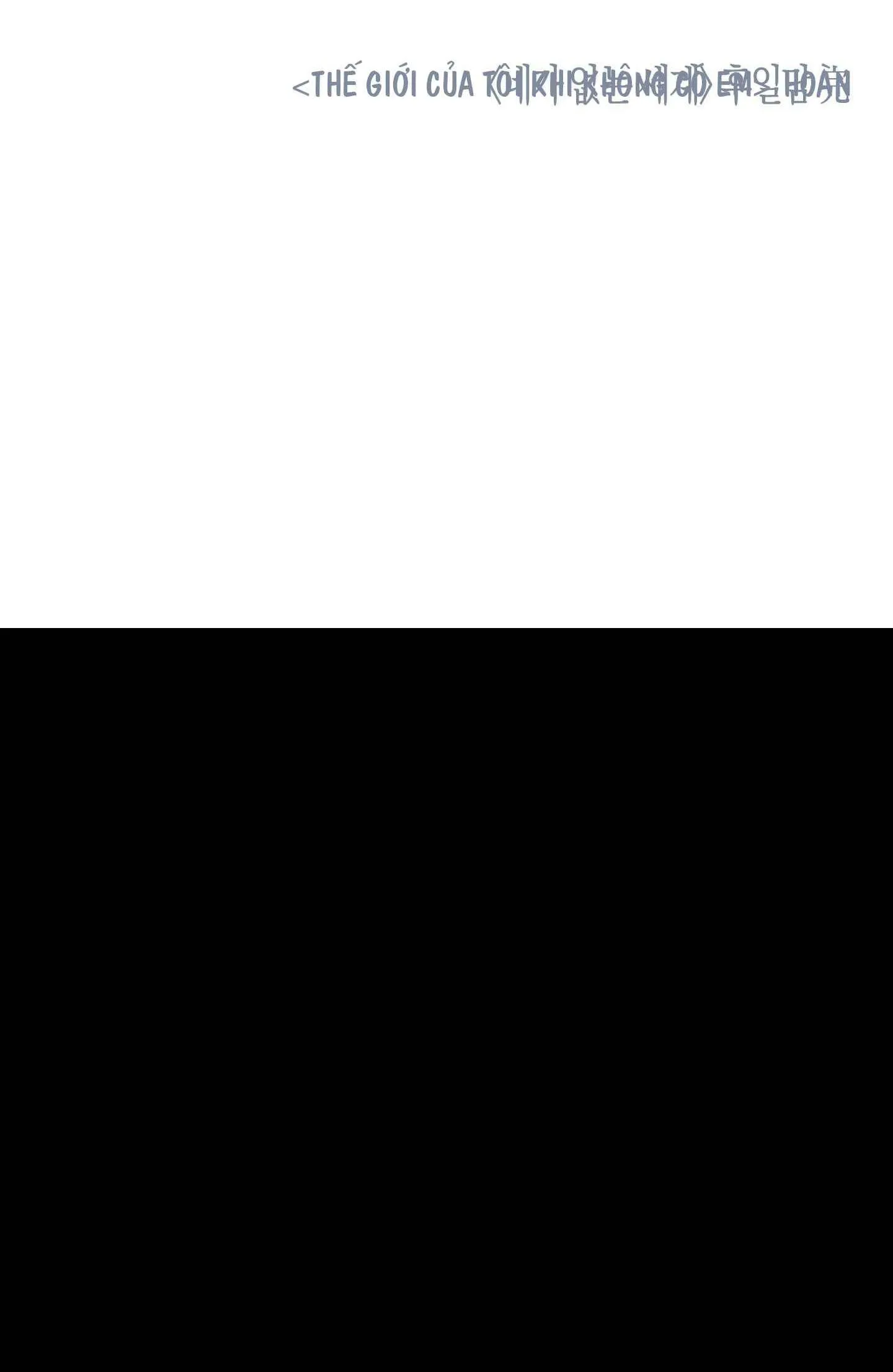 THẾ GIỚI CỦA TÔI KHI KHÔNG CÓ EM Chapter 78 Trang 63