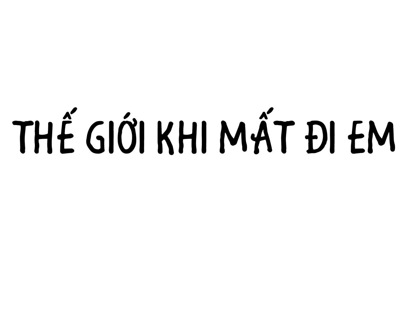 THẾ GIỚI KHI MẤT ĐI EM Chapter 43 Trang 38