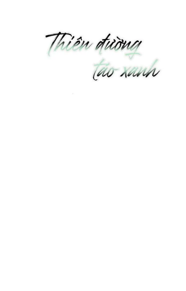 Thiên Đường Táo Xanh Chapter 15 Trang 11