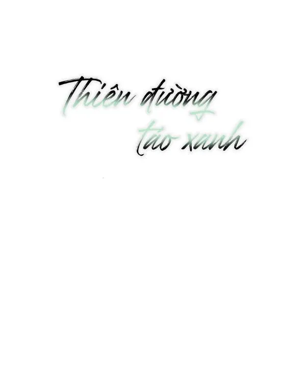 Thiên Đường Táo Xanh Chapter 24 Trang 17