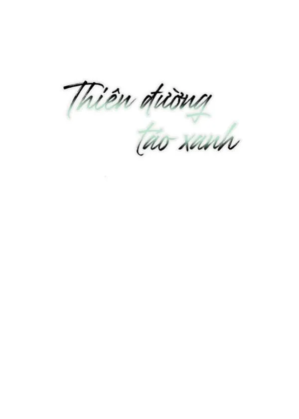 Thiên Đường Táo Xanh Chapter 40 Trang 5