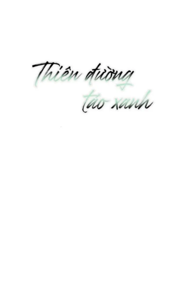 Thiên Đường Táo Xanh Chapter 42 Trang 15