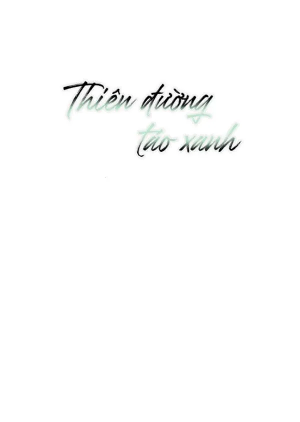 Thiên Đường Táo Xanh Chapter 43 Trang 5