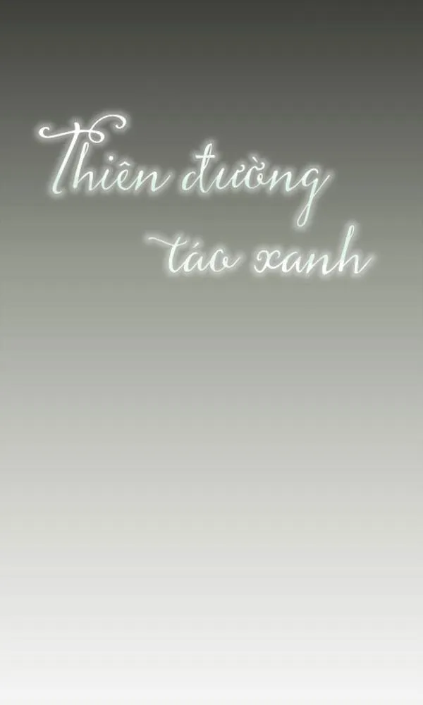 Thiên Đường Táo Xanh Chapter 46 Trang 12