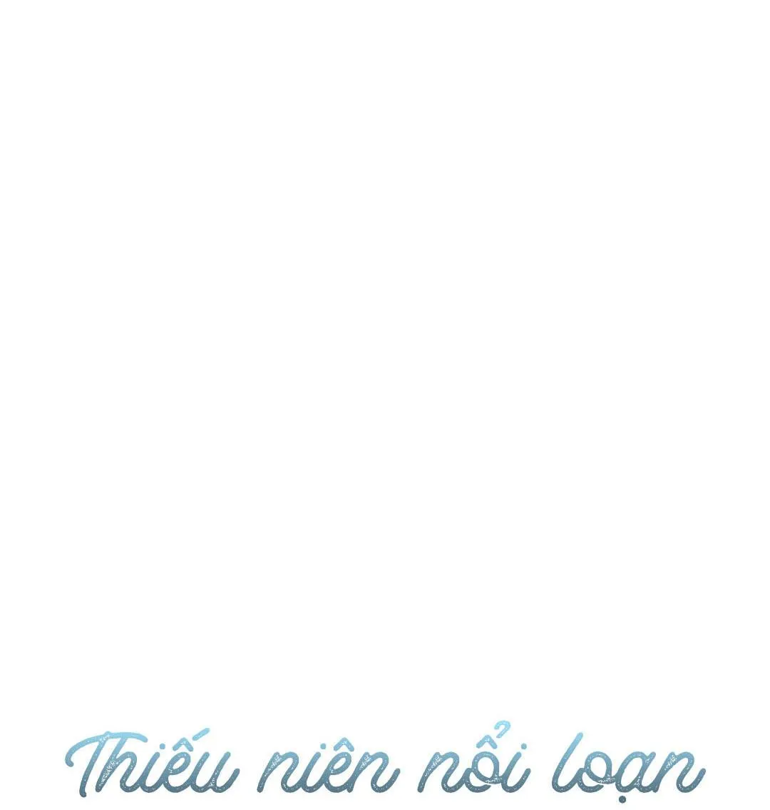 Thiếu Niên Nổi Loạn Chapter 38 Trang 8