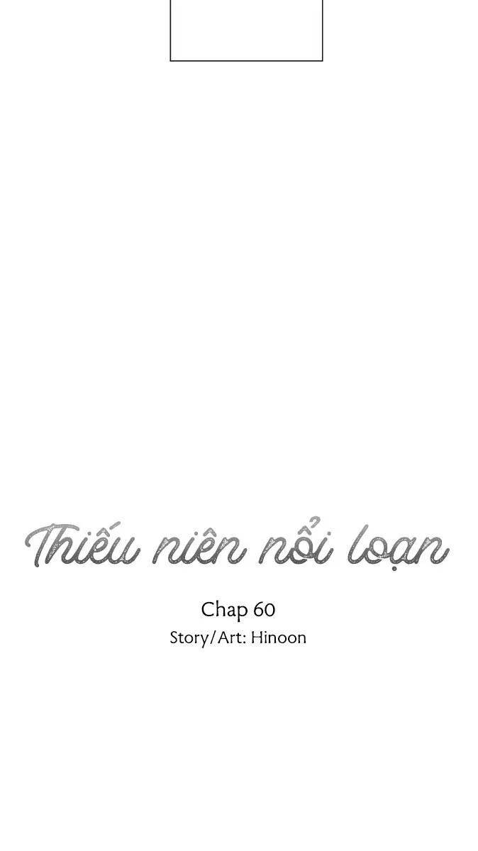 Thiếu Niên Nổi Loạn Chapter 60 Trang 10