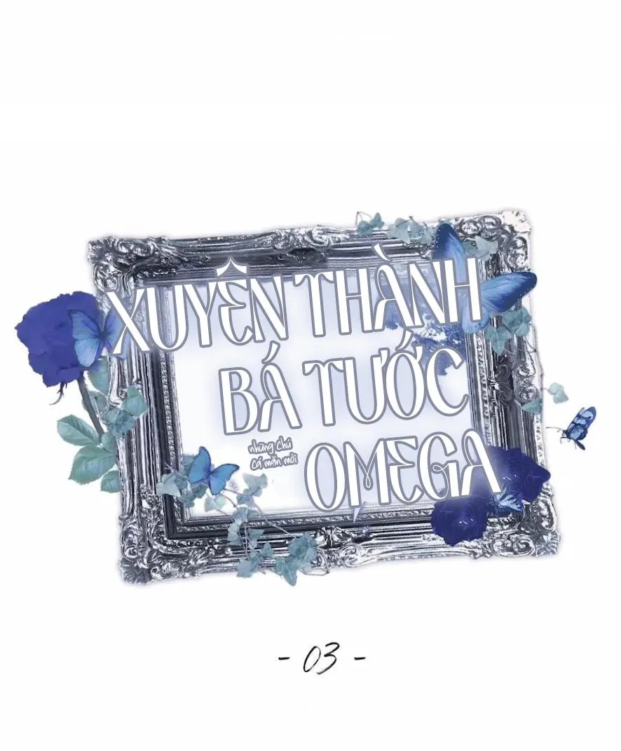 Xuyên Thành Bá Tước Omega Chapter 3 Trang 11