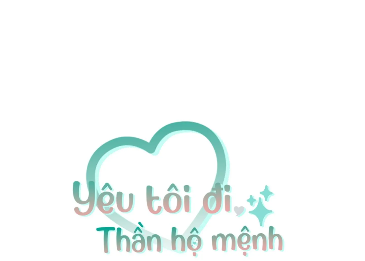 YÊU TÔI ĐI, THẦN HỘ MỆNH Chapter 29 Trang 7