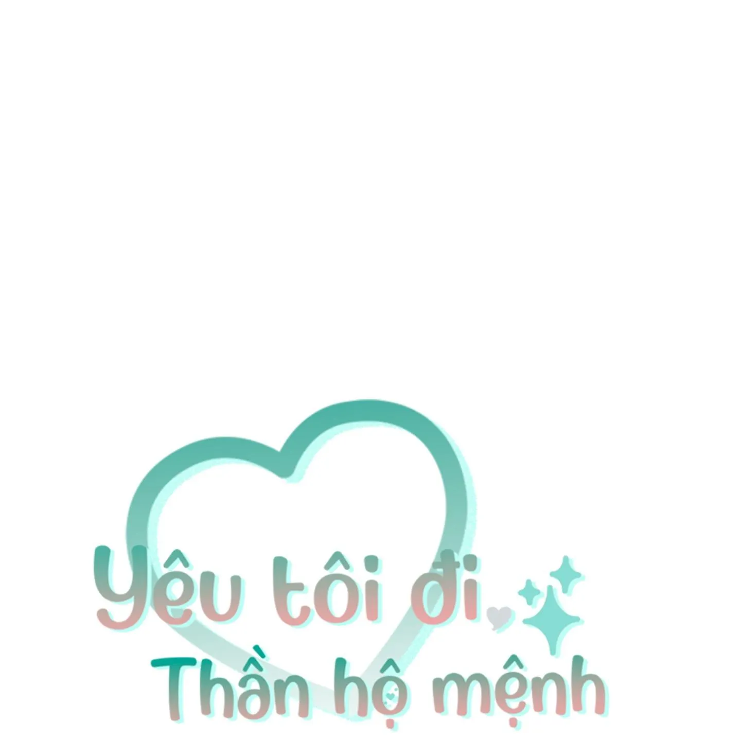 YÊU TÔI ĐI, THẦN HỘ MỆNH Chapter 30 Trang 9