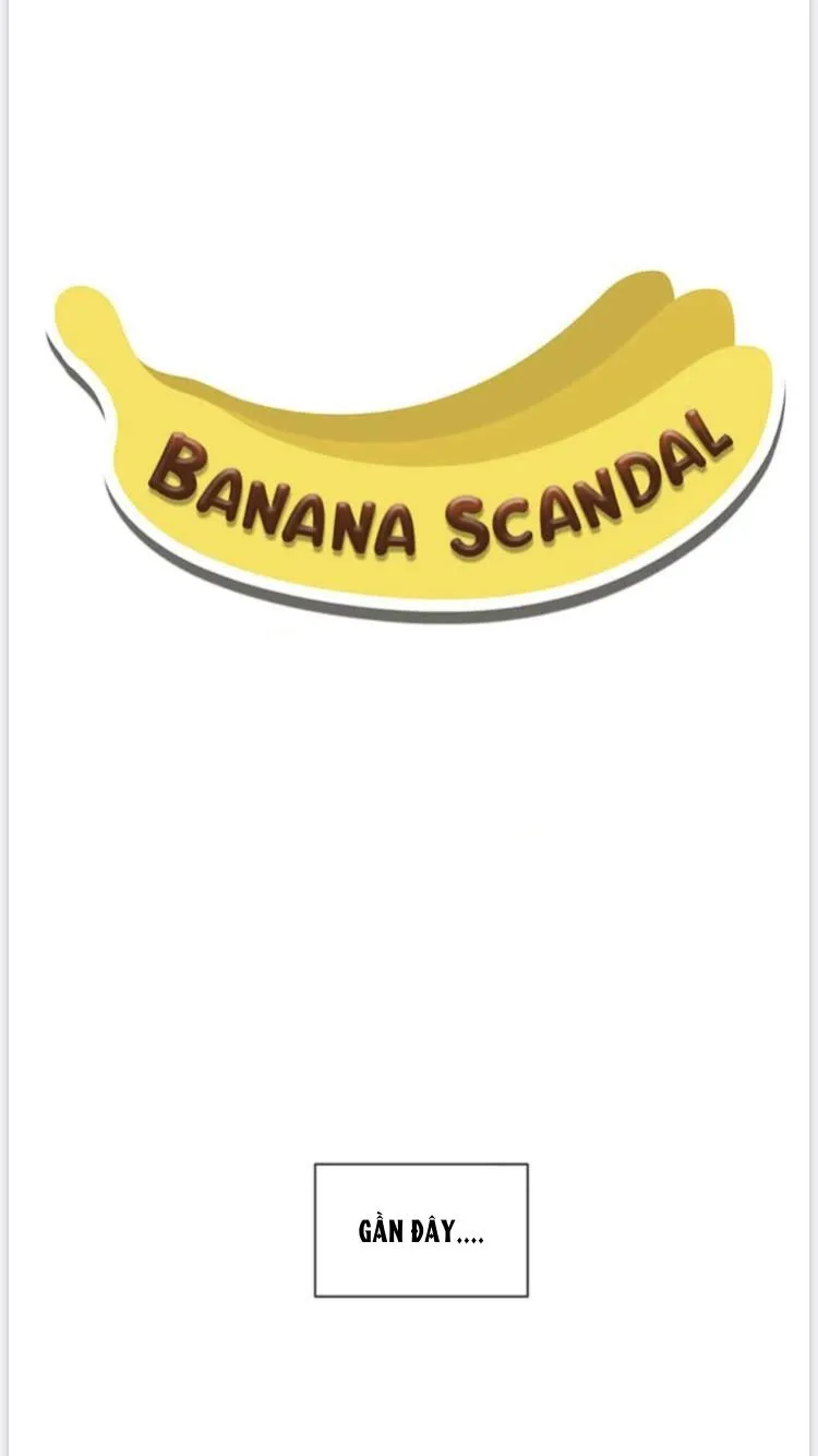 Banana Scandal Chapter 16 Trang 6