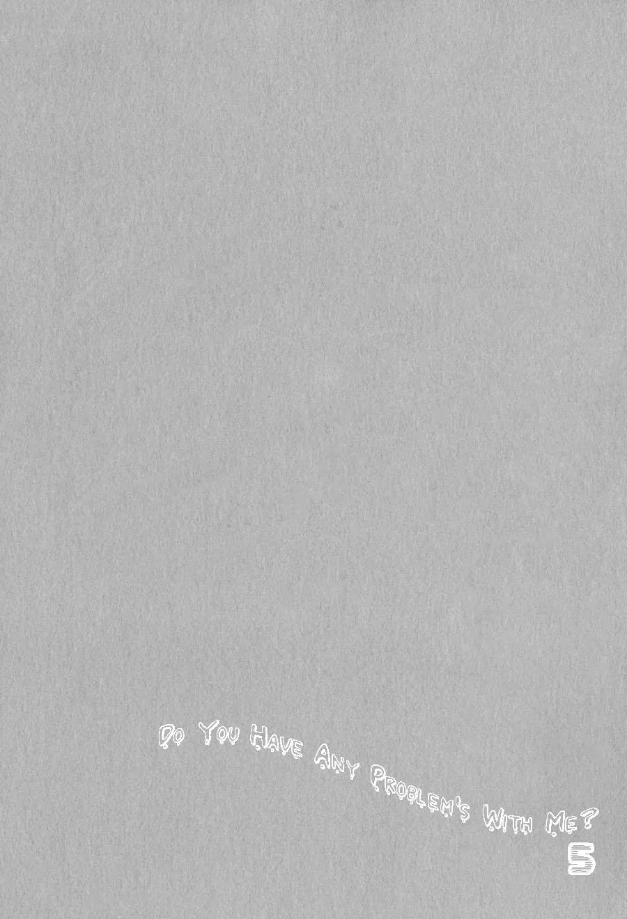 CẬU CÓ VẤN ĐỀ GÌ VỚI TÔI SAO? Chapter 5 Trang 3